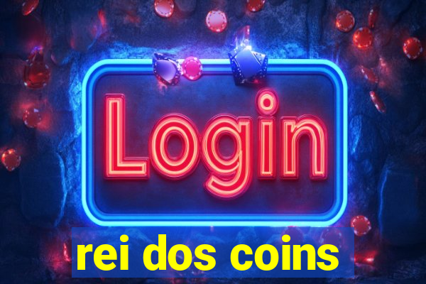 rei dos coins